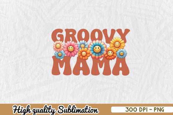 Groovy Mama Floral for Mother’s Day